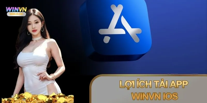 Tải app Winvn iOS tối ưu cho điện thoại, tốc độ nhanh